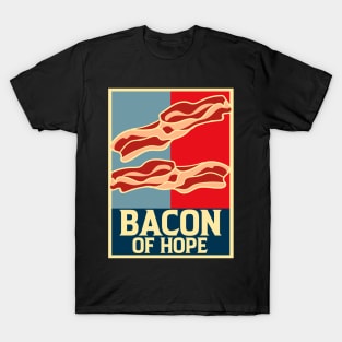 Bacon of Hope | Funny Bacon Lovers Gifts Bacon Strips Foodie T-Shirt